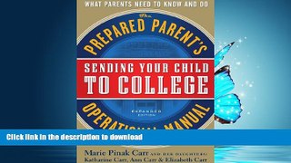 READ BOOK  Sending Your Child to College: The Prepared Parent s Operational Manual FULL ONLINE