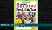 READ  How to Survive Your Freshman Year: By Hundreds of College Sophomores, Juniors, and Seniors