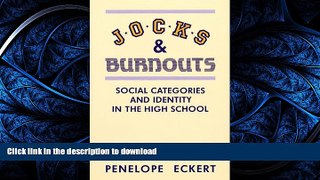EBOOK ONLINE  Jocks and Burnouts: Social Categories and Identity in the High School  BOOK ONLINE