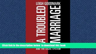 liberty books  A Troubled Marriage: Domestic Violence and the Legal System [DOWNLOAD] ONLINE