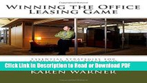 Read Winning the Office Leasing Game: Essential Strategies for Negotiating Your Office Lease Like