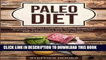 KINDLE Paleo Diet : Delicious Paleo Diet Cookbook to Lose Weight for Beginners, Feel Amazing with