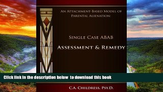 liberty books  An Attachment-Based Model of Parental Alienation: Single Case ABAB Assessment and