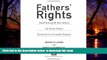 liberty book  Fathers  Rights: Hard-Hitting and Fair Advice for Every Father Involved in a Custody