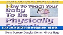 [PDF] How to Teach Your Baby to Be Physically Superb (The Gentle Revolution Series) Full Colection