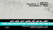 [PDF] Online Cocaine Abuse: Behavior, Pharmacology, and Clinical Applications Full Epub