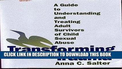 EPUB DOWNLOAD Transforming Trauma: A Guide to Understanding and Treating Adult Survivors of Child