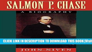 [PDF] Download Salmon P. Chase: A Biography Full Ebook