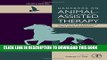 MOBI DOWNLOAD Handbook on Animal-Assisted Therapy, Fourth Edition: Foundations and Guidelines for