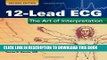EPUB DOWNLOAD 12-Lead ECG: The Art Of Interpretation (Garcia, Introduction to 12-Lead ECG) PDF