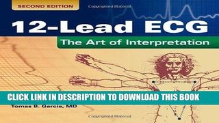 EPUB DOWNLOAD 12-Lead ECG: The Art Of Interpretation (Garcia, Introduction to 12-Lead ECG) PDF