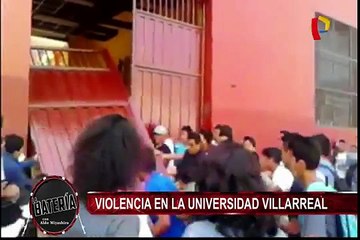 Alumnos desatan violencia en Universidad Federico Villarreal