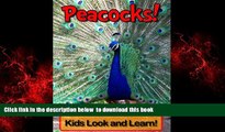 {BEST PDF |PDF [FREE] DOWNLOAD | PDF [DOWNLOAD] Peacocks! Learn About Peacocks and Enjoy Colorful