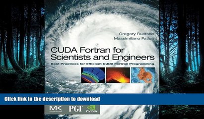 下载视频: FAVORITE BOOK  CUDA Fortran for Scientists and Engineers: Best Practices for Efficient CUDA