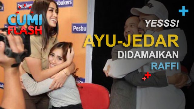 Yesss! Ayu Ting Ting Jedar Didamaikan Raffi - CumiFlash 25 November 2016