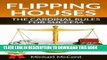 MOBI DOWNLOAD Flipping Houses: The Cardinal Rules for Success (Real Estate Books, Real Estate