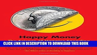 MOBI DOWNLOAD Happy Money: The Science of Happier Spending PDF Online