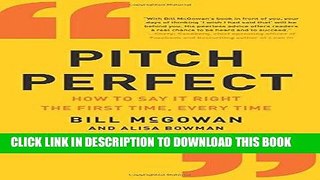 MOBI DOWNLOAD Pitch Perfect: How to Say It Right the First Time, Every Time PDF Online