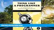 EBOOK ONLINE  Think Like a Programmer: An Introduction to Creative Problem Solving #A#  BOOK