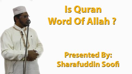 25-11-2016 - Is Quran Word Of Allah - Sharafuddin Soofi