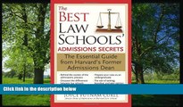 READ book  The Best Law Schools  Admissions Secrets: The Essential Guide from Harvard s Former