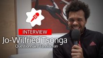 Jo-Wilfried Tsonga se plie à notre questionnaire tennis