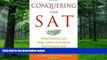 Ned Johnson Conquering the SAT: How Parents Can Help Teens Overcome the Pressure and Succeed  Epub