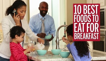 10 Best Breakfast foods to be Healthy - Health and Fitness