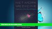 READ book Network Medicine: Complex Systems in Human Disease and Therapeutics [DOWNLOAD] ONLINE