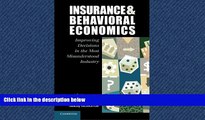 READ PDF [DOWNLOAD] Insurance and Behavioral Economics: Improving Decisions in the Most