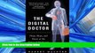 READ book The Digital Doctor: Hope, Hype, and Harm at the Dawn of Medicine s Computer Age