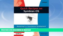 FAVORITE BOOK  Quick Recipes on Symbian OS: Mastering C   Smartphone Development (Symbian Press)