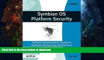 EBOOK ONLINE  Symbian OS Platform Security: Software Development Using the Symbian OS Security