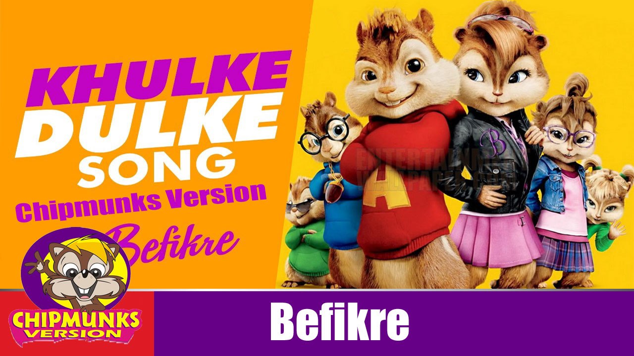 Khulke Dulke Song | Befikre |  Ranveer Singh | Vaani Kapoor | Chipmunks Version
