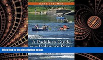 FREE DOWNLOAD  A Paddler s Guide to the Delaware River: Kayaking, Canoeing, Rafting, Tubing
