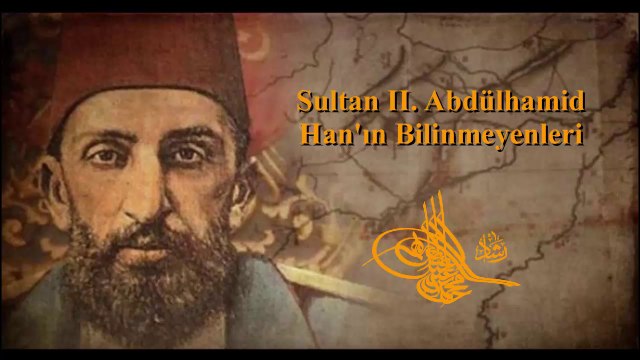 Sultan II. Abdülhamit Han'ın Bilinmeyenleri