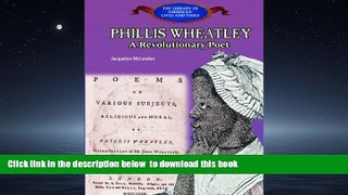 Best book  Phillis Wheatley: A Revolutionary Poet (Library of American Lives and Times