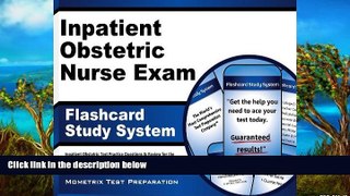 Buy NOW Inpatient Obstetric Exam Secrets Test Prep Team Inpatient Obstetric Nurse Exam Flashcard