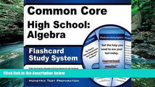 Buy NOW CCSS Exam Secrets Test Prep Team Common Core High School: Algebra Flashcard Study System: