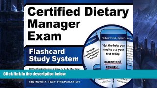 Buy NOW  Certified Dietary Manager Exam Flashcard Study System: CDM Test Practice Questions