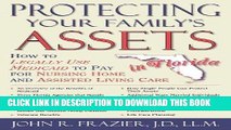 [READ] Kindle Protecting Your Family s Assets in Florida: How to Legally Use Medicaid to Pay for