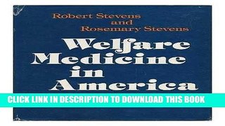 [READ] Kindle Welfare Medicine in America : a Case Study of Medicaid / Robert Stevens and Rosemary
