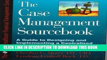[READ] Kindle The Case Management Sourcebook: A Guide to Designing and Implementing a Centralized