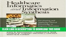 [READ] Mobi Healthcare Informatics and Information Synthesis: Developing and Applying Clinical