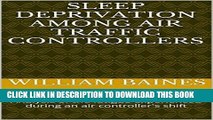 [READ] Mobi Sleep Deprivation among Air Traffic Controllers: Analysis of the fatigue experienced