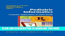 [READ] Kindle Pediatric Informatics: Computer Applications in Child Health (Health Informatics)
