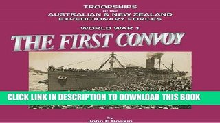 [READ] Mobi TROOPSHIPS of the AUSTRALIAN   NEW ZEALAND EXPEDITIONARY FORCES. WORLD WAR ONE. THE