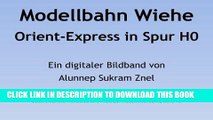 [READ] Mobi Modelleisenbahn vom Orient-Express in der Modellbahn Wiehe (Die wunderschÃ¶ne Welt der