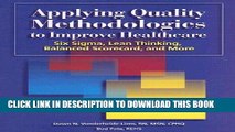 [READ] Kindle Applying Quality Methodologies to Improve Healthcare: Six SIGMA, Lean Thinking,