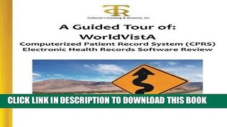 [READ] Kindle A Guided Tour of: WorldVistA Computerized Patient Record System (CPRS) Electronic